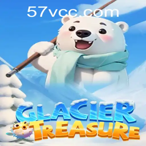 Exploring the Exciting World of GlacierTreasure: A Thrilling Adventure Awaits